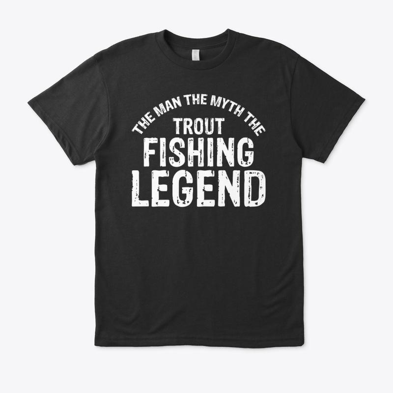 Trout Fishing Legend T-Shirt